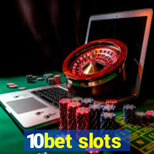 10bet slots